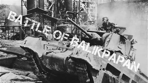 Battle Of Balikpapan 1945 Youtube
