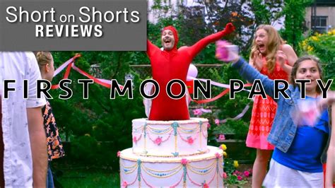Short On Shorts S2e64 First Moon Party Youtube