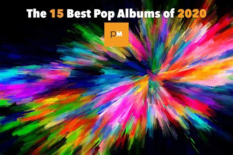 The 15 Best Pop Albums Of 2020 Popmatters