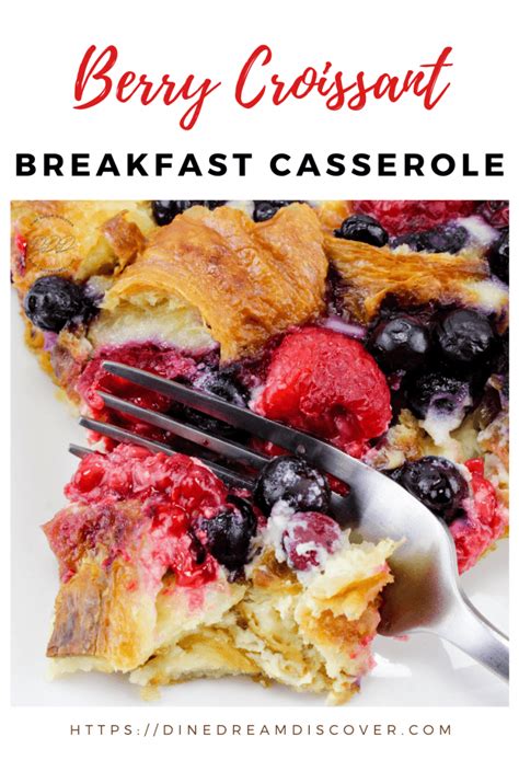 Berry Croissant Breakfast Casserole Dine Dream Discover