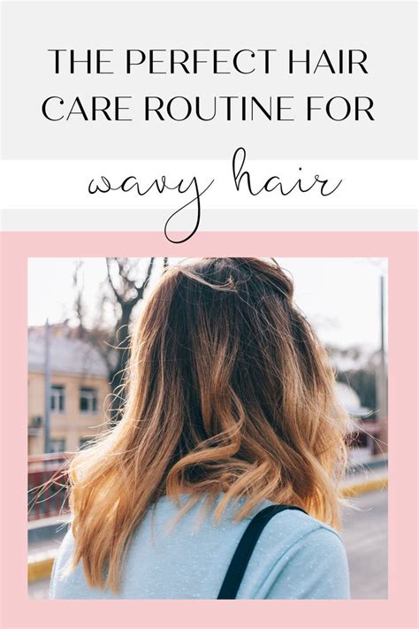 The Perfect Hair Care Routine For Wavy Hair Thick Wavy Hair Hair