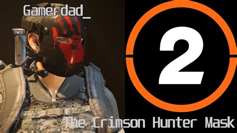 The crimson mask hunter should appear in the middle of the courtyard. The Division 2 - Crimson Hunter Mask - YouTube