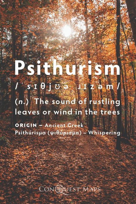 Improve yourself, find your inspiration, share with friends. Psithurism - The sound of rustling leaves or wind in the ...