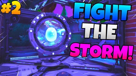 Fight The Storm Fortnite Save The World Ep 2 Save The World Let