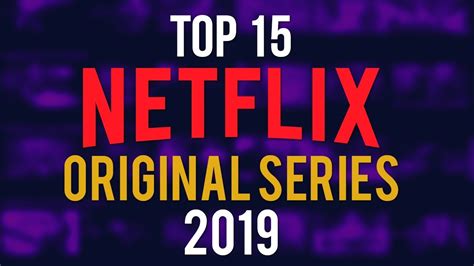 Top 15 Best Netflix Original Series To Watch Now 2019 Free Download Nude Photo Gallery