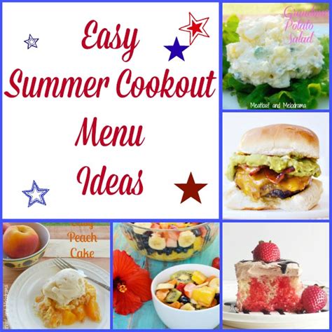 Easy Summer Cookout Menu Ideas Meatloaf And Melodrama