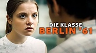 Die Klasse – Berlin '61 (Dokumentarfilm deutsch, Geschichte Doku, Dokus ...
