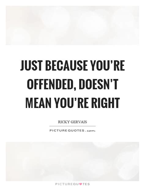 offended quotes offended sayings offended picture quotes