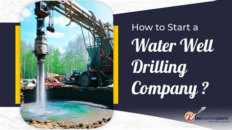 12 simple steps to start a water well drilling company