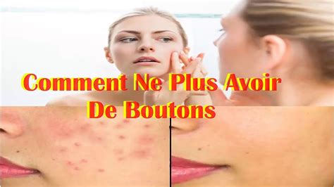 Comment Ne Plus Avoir De Boutons Comment Enlever L Acne Hot Sex Picture