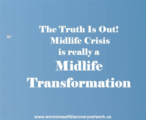 What is a midlife crisis and what can you do about it? Quotes about Midlife Crisis (52 quotes)