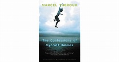 The Confessions of Mycroft Holmes by Marcel Theroux