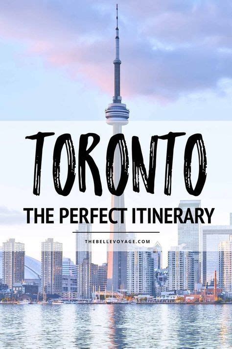 The Perfect Toronto Itinerary For First Time Visitors Artofit