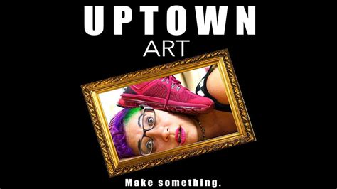 Uptown Art Official Trailer On Vimeo
