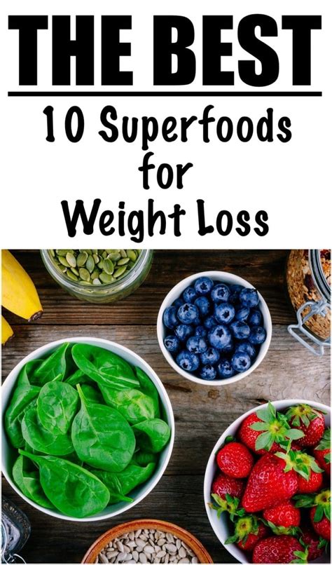 Top 10 Superfoods For Weight Loss 10 Recipes Included
