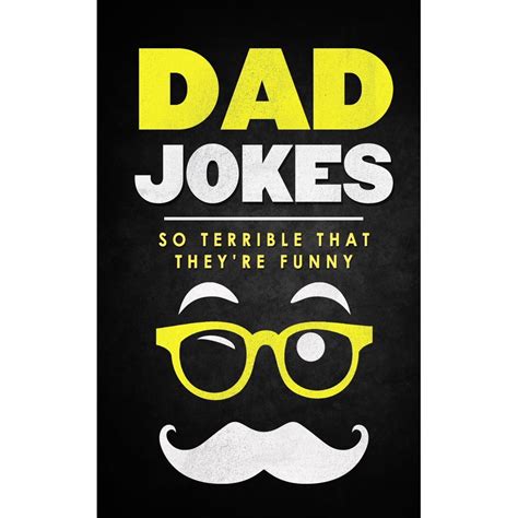 Dad jokes are perfect for making anyone's day better. Dad Jokes : Over 500 Jokes That Will Make Dads Laugh and ...