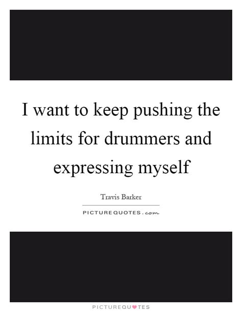 I Want To Keep Pushing The Limits For Drummers And Expressing
