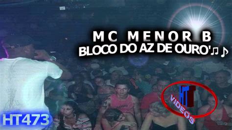 Mc Menor B Bloco Do Az De Ouro♪♫ Youtube