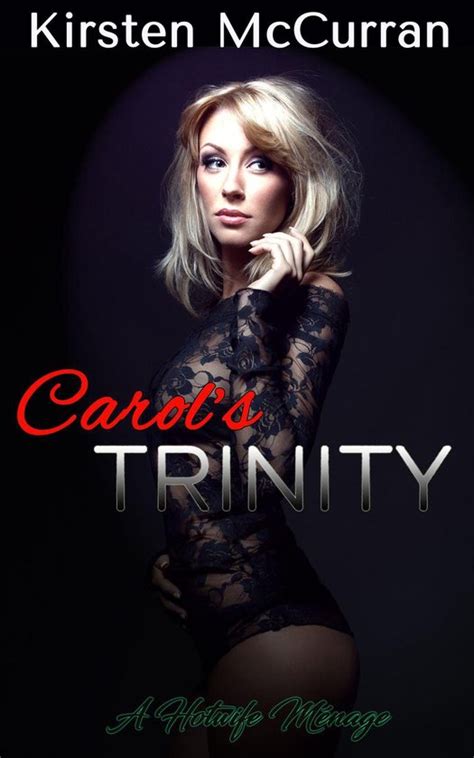 Carol S Trinity Carol S Trinity A Hotwife Menage Ebook Kirsten Mccurran Bol Com