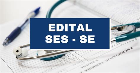 SES SE Abre Mais De 70 Vagas Imediatas Em Novo Edital Simplificado