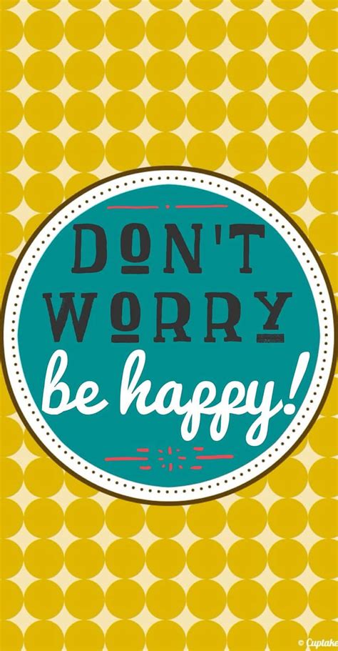 Download Don T Worry Be Happy Wallpaper
