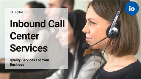Inbound Call Center And The Way Youll Use Inbound Call Center Services