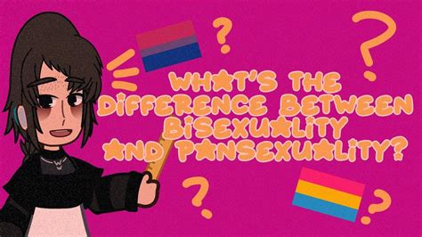 Whats The Difference Between Bisexuality And Pansexuality Informative