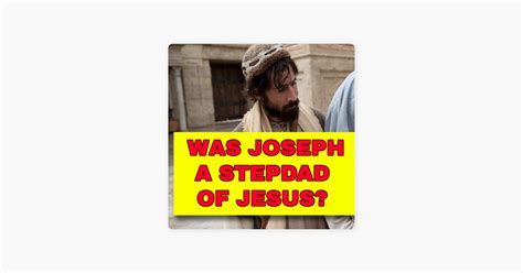 ‎fasting Is Live Was Joseph The Stepdad Of Jesus Christ On Apple Podcasts