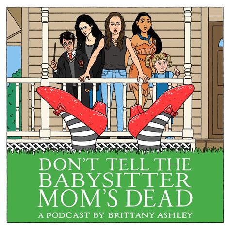 Don T Tell The Babysitter Mom S Dead Podcast Podtail