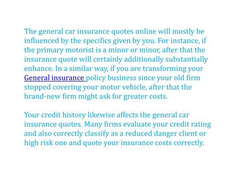 Even if you have a good record and are satisfied with your current insurance policy, you could find a better deal when you compare car. PPT - Compare the General INSURANCE Quotes Online ...