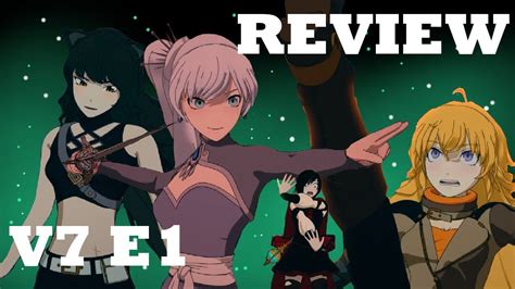 Rwby Review Volume 7 Episode 1 So Many Conflicting Emotions Youtube