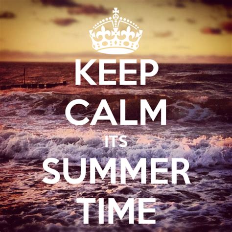 Keep Calm Its Summertime Pictures Photos And Images For Facebook