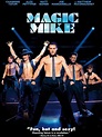 El Magico Mike. Magic Mike. | Magic mike movie, Magic mike, Movies