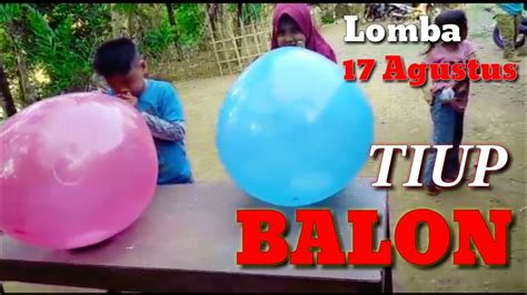 Tiup Balon Terbesar Lomba 17 Agustus 2019 Ngakak Youtube