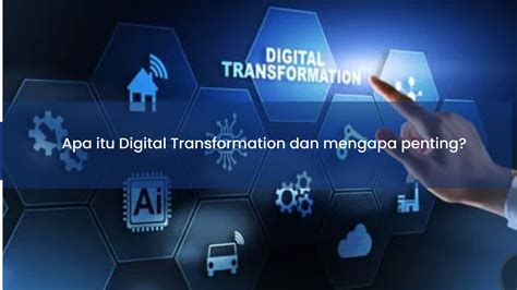 Apa Itu Transformasi Digital Mengapa Itu Penting SAP Business One Intelligent Enterprise