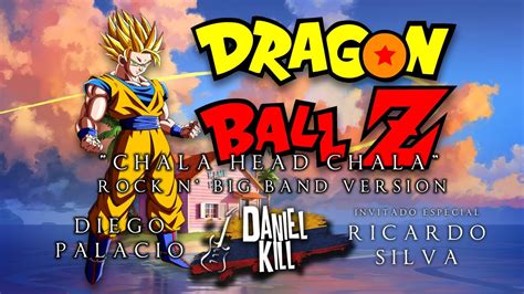 Chala head chala interpretado por: DRAGON BALL Z - Chala Head Chala (Big Band Version ...