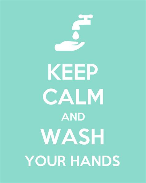 Keep Calm And Wash Your Hands Digital Art By Edit Voros Pixels