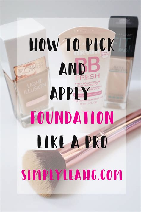 How To Pick And Apply Foundation Like A Pro How To Choose Foundation