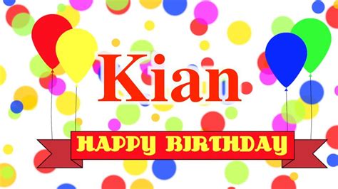 Happy Birthday Kian Song Youtube