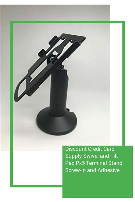 At discount credit card supply, we pride ourselves in our ability to fulfill the needs of our diverse clientele. Discount Credit Card Supply Swivel and Tilt Pax Px5 Terminal Stand, Screw-in and Adhesive in ...