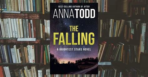 Tutto Sul Libro The Falling Di Anna Todd