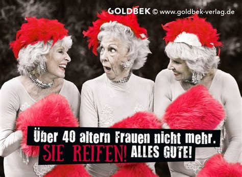 postkarten humor Über 40 altern frauen nicht mehr sie reifen geburtstagswünsche lustig