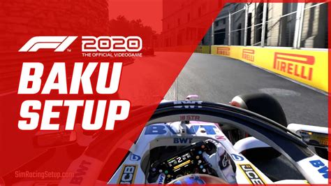 We are waiting for you! F1 2020 Baku Car Setup - Good Race/Career Mode Setup - YouTube