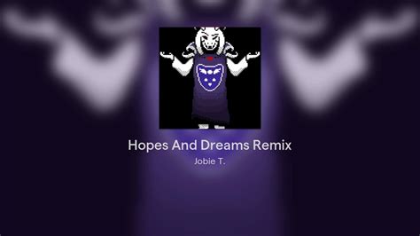 hopes and dreams remix youtube