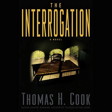 The Interrogation Audible Audio Edition Thomas H Cook