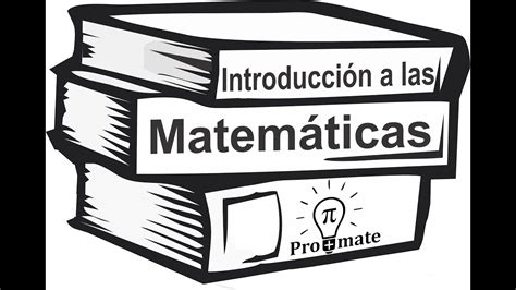 Introducción A Las Matemáticas Youtube