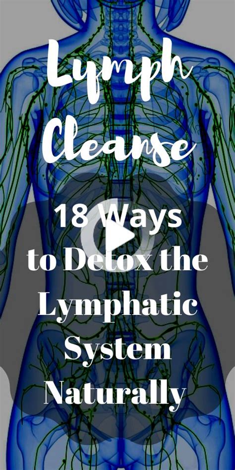 Lymph Cleanse 18 Ways To Detox The Lymphatic System Naturally