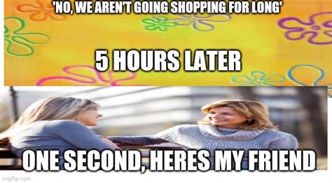 Image Tagged In Shoppingwomen Talkingforeverafter Hoursspongebob