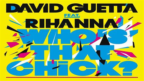 David Guetta Who's That Chick - David Guetta Feat. Rihanna - Whos That Chick (Phil Monnerat Remix