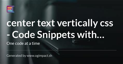 Center Text Vertically Css Code Snippets With Explanation